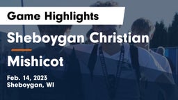 Sheboygan Christian  vs Mishicot  Game Highlights - Feb. 14, 2023