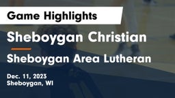 Sheboygan Christian  vs Sheboygan Area Lutheran  Game Highlights - Dec. 11, 2023