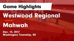 Westwood Regional  vs Mahwah  Game Highlights - Dec. 15, 2017