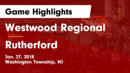 Westwood Regional  vs Rutherford  Game Highlights - Jan. 27, 2018