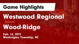 Westwood Regional  vs Wood-Ridge  Game Highlights - Feb. 16, 2019