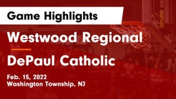 Westwood Regional  vs DePaul Catholic  Game Highlights - Feb. 15, 2022