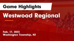 Westwood Regional  Game Highlights - Feb. 17, 2022