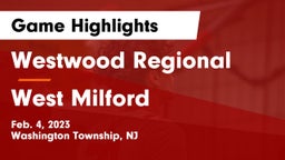 Westwood Regional  vs West Milford  Game Highlights - Feb. 4, 2023