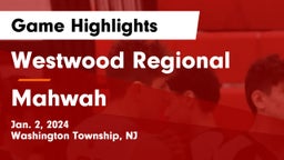 Westwood Regional  vs Mahwah  Game Highlights - Jan. 2, 2024