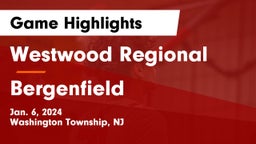 Westwood Regional  vs Bergenfield  Game Highlights - Jan. 6, 2024