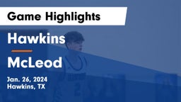 Hawkins  vs McLeod   Game Highlights - Jan. 26, 2024