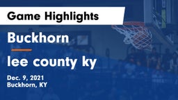 Buckhorn  vs lee county ky  Game Highlights - Dec. 9, 2021