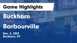 Buckhorn  vs Barbourville  Game Highlights - Dec. 5, 2023