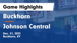 Buckhorn  vs Johnson Central  Game Highlights - Dec. 21, 2023