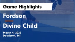 Fordson  vs Divine Child  Game Highlights - March 4, 2022