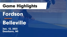 Fordson  vs Belleville  Game Highlights - Jan. 13, 2023