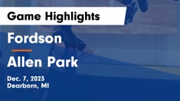 Fordson  vs Allen Park  Game Highlights - Dec. 7, 2023