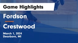 Fordson  vs Crestwood  Game Highlights - March 1, 2024