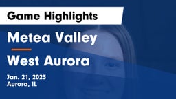 Metea Valley  vs West Aurora  Game Highlights - Jan. 21, 2023
