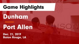 Dunham  vs Port Allen  Game Highlights - Dec. 21, 2019