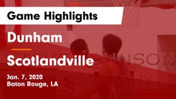 Dunham  vs Scotlandville  Game Highlights - Jan. 7, 2020