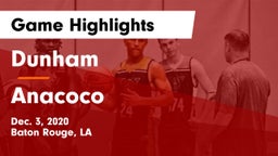 Dunham  vs Anacoco  Game Highlights - Dec. 3, 2020