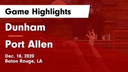 Dunham  vs Port Allen  Game Highlights - Dec. 18, 2020