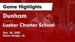 Dunham  vs Lusher Charter School Game Highlights - Dec. 30, 2020