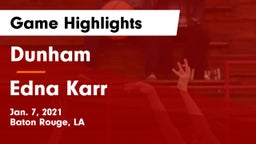 Dunham  vs Edna Karr  Game Highlights - Jan. 7, 2021