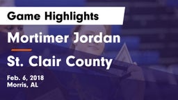 Mortimer Jordan  vs St. Clair County Game Highlights - Feb. 6, 2018