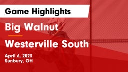 Big Walnut vs Westerville South  Game Highlights - April 6, 2023