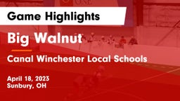 Big Walnut vs Canal Winchester Local Schools Game Highlights - April 18, 2023