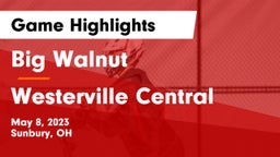 Big Walnut vs Westerville Central  Game Highlights - May 8, 2023