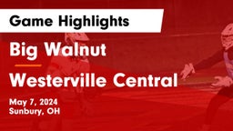 Big Walnut  vs Westerville Central  Game Highlights - May 7, 2024