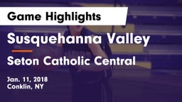 Susquehanna Valley  vs Seton Catholic Central  Game Highlights - Jan. 11, 2018