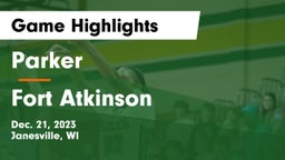 Parker  vs Fort Atkinson  Game Highlights - Dec. 21, 2023