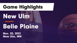 New Ulm  vs Belle Plaine  Game Highlights - Nov. 30, 2023