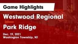 Westwood Regional  vs Park Ridge  Game Highlights - Dec. 19, 2021