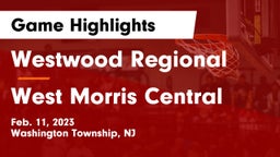 Westwood Regional  vs West Morris Central  Game Highlights - Feb. 11, 2023