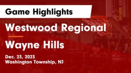 Westwood Regional  vs Wayne Hills  Game Highlights - Dec. 23, 2023