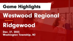 Westwood Regional  vs Ridgewood  Game Highlights - Dec. 27, 2023