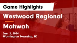 Westwood Regional  vs Mahwah  Game Highlights - Jan. 2, 2024
