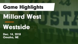 Millard West  vs Westside  Game Highlights - Dec. 14, 2018