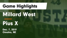 Millard West  vs Pius X  Game Highlights - Dec. 7, 2019