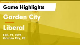 Garden City  vs Liberal  Game Highlights - Feb. 21, 2023