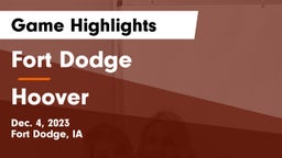 Fort Dodge  vs Hoover  Game Highlights - Dec. 4, 2023
