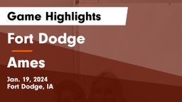 Fort Dodge  vs Ames  Game Highlights - Jan. 19, 2024