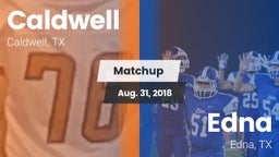 Matchup: Caldwell  vs. Edna  2018
