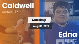 Matchup: Caldwell  vs. Edna  2019