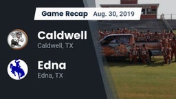 Recap: Caldwell  vs. Edna  2019