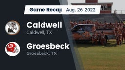 Recap: Caldwell  vs. Groesbeck  2022