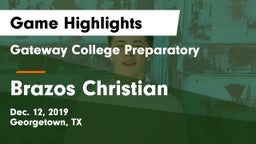 Gateway College Preparatory  vs Brazos Christian  Game Highlights - Dec. 12, 2019