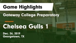 Gateway College Preparatory  vs Chelsea Gulls 1 Game Highlights - Dec. 26, 2019