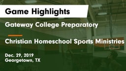 Gateway College Preparatory  vs Christian Homeschool Sports Ministries Game Highlights - Dec. 29, 2019